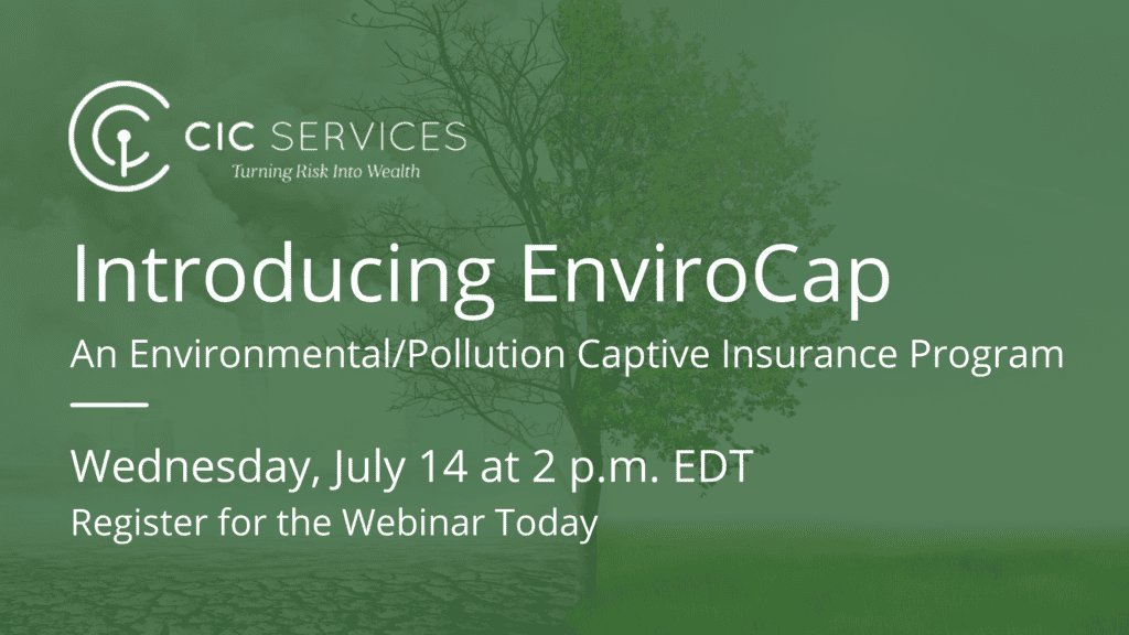 Webinar – Introducing EnviroCap – An Environmental/Pollution Captive Insurance Program