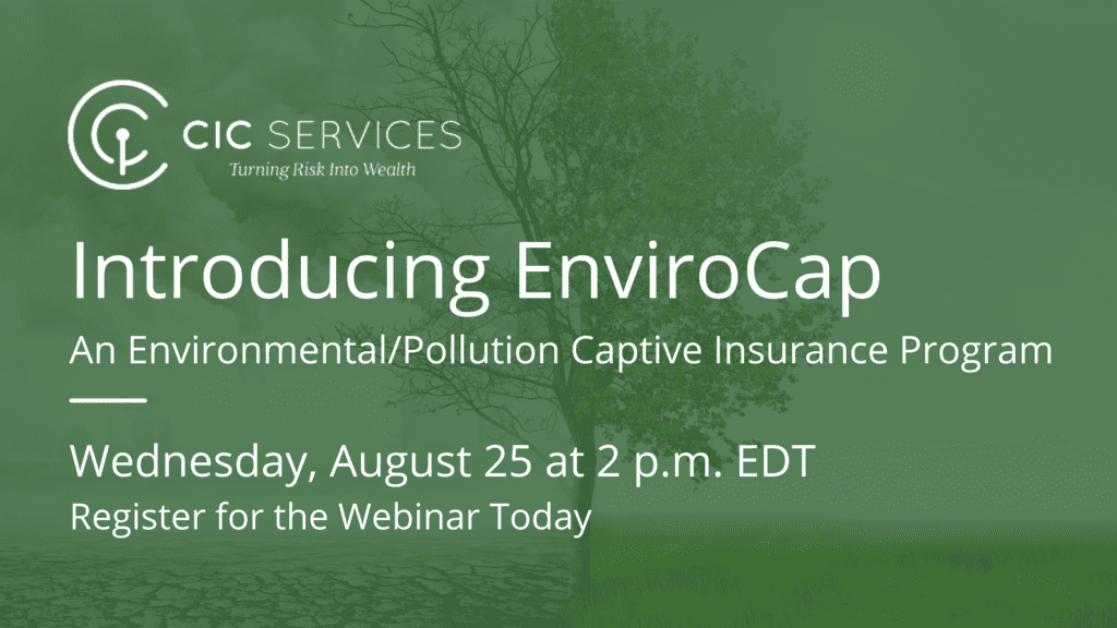 Webinar – Introducing EnviroCap – An Environmental/Pollution Captive Insurance Program