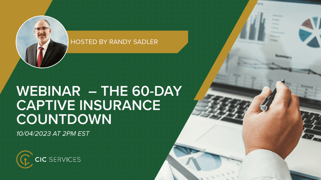 Webinar – The 60 Day Captive Insurance Countdown