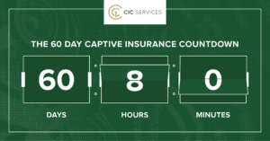 CIC Services Announces The 60 Day Captive Insurance Countdown For 2025 CIC Services Announces The 60 Day Captive Insurance Countdown For 2025