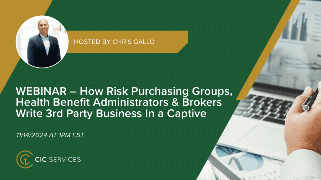 Webinar: How Risk Purchasing Groups, Health Benefit Administrators & Brokers Write 3rd Party Business In a Captive