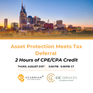 Upcoming Event: CPE/Strategy Session – Asset Protection Meets Tax Deferral Upcoming Event: CPE/Strategy Session – Asset Protection Meets Tax Deferral